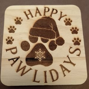 Happy Pawlidays solid wooden coaster